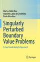 Book cover of: Singularly Perturbed Boundary Value Problems. By: Matteo Dalla Riva
