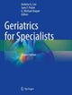 Book cover of: Geriatrics for Specialists. By: Andrew G. Lee