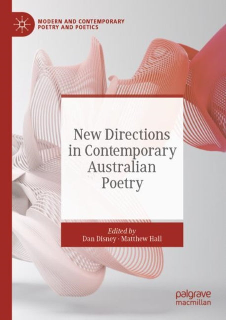 Book cover of: New Directions in Contemporary Australian Poetry. By: Dan Disney