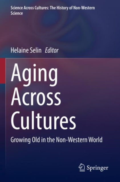 Book cover of: Aging Across Cultures. By: Helaine Selin