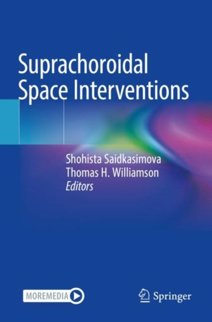 Book cover of: Suprachoroidal Space Interventions. By: Shohista Saidkasimova