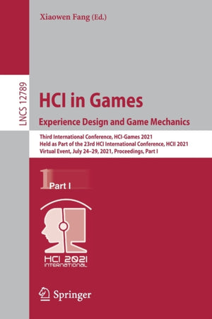 HCI in Games: Experience Design and Game Mechanics
