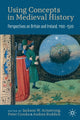 Book cover of: Using Concepts in Medieval History. By: Jackson W. Armstrong
