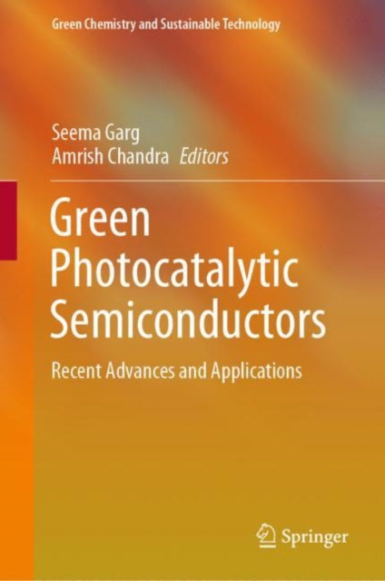 Book cover of: Green Photocatalytic Semiconductors. By: Seema Garg