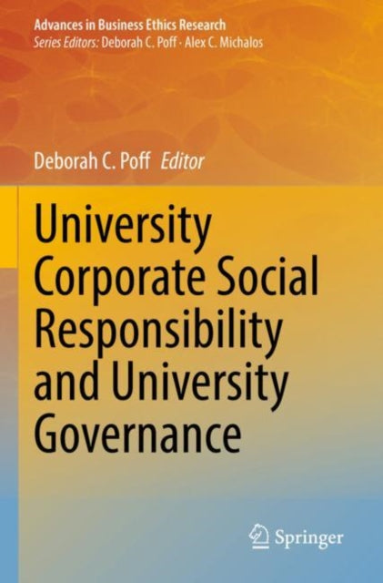 Book cover of: University Corporate Social Responsibility and University Governance. By: Deborah C. Poff