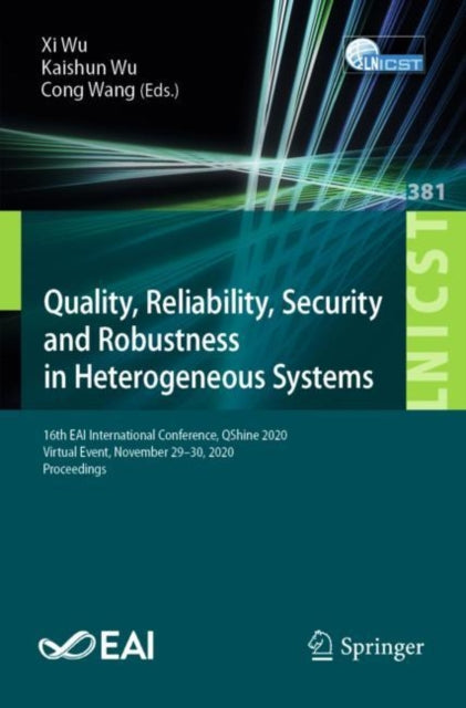 Book cover of: Quality, Reliability, Security and Robustness in Heterogeneous Systems. By: Xi Wu