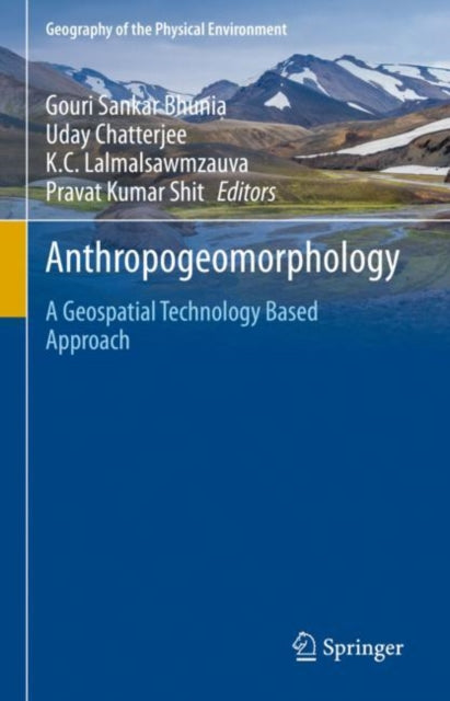 Book cover of: Anthropogeomorphology. By: Gouri Sankar Bhunia