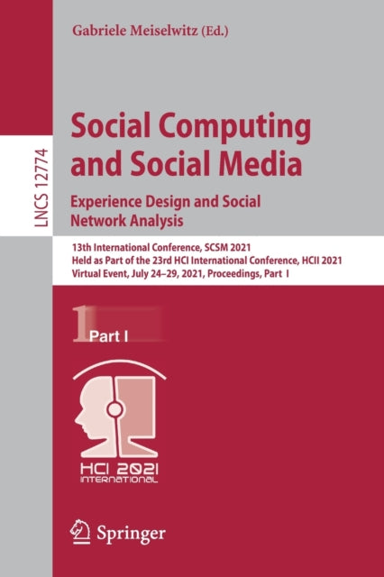 Book cover of: Social Computing and Social Media: Experience Design and Social Network Analysis. By: Gabriele Meiselwitz