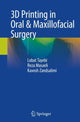Book cover of: 3D Printing in Oral & Maxillofacial Surgery. By: Lobat Tayebi