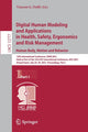 Book cover of: Digital Human Modeling and Applications in Health, Safety, Ergonomics and Risk Management. Human Body, Motion and Behavior. By: Vincent G. Duffy