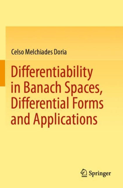 Book cover of: Differentiability in Banach Spaces, Differential Forms and Applications. By: Celso Melchiades Doria