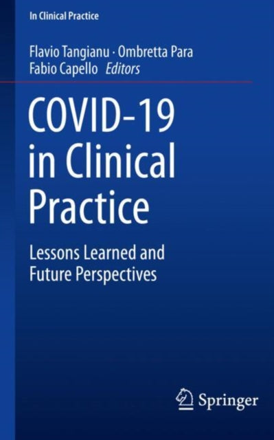 Book cover of: COVID-19 in Clinical Practice. By: Flavio Tangianu