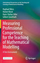 Book cover of: Measuring Professional Competence for the Teaching of Mathematical Modelling. By: Raphael Wess