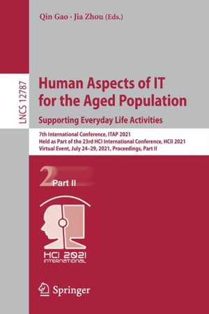 Human Aspects of IT for the Aged Population. Supporting Everyday Life Activities