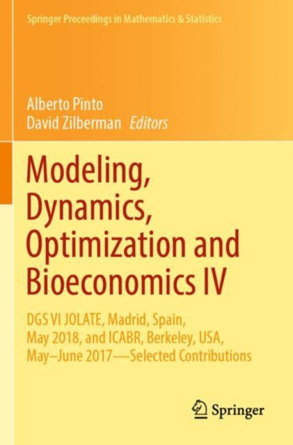 Book cover of: Modeling, Dynamics, Optimization and Bioeconomics IV. By: Alberto Pinto