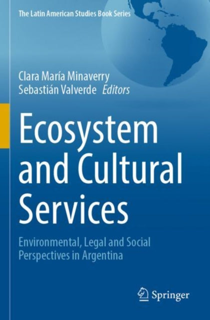 Book cover of: Ecosystem and Cultural Services. By: Clara María Minaverry