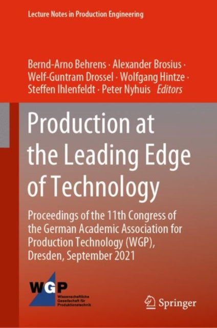 Book cover of: Production at the Leading Edge of Technology. By: Bernd-Arno Behrens