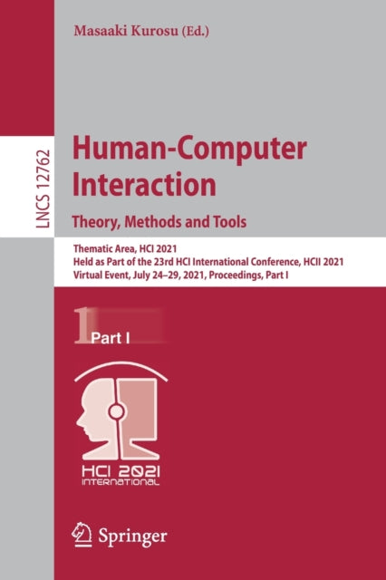 Book cover of: Human-Computer Interaction. Theory, Methods and Tools. By: Masaaki Kurosu
