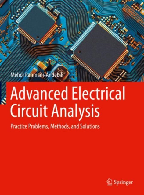 Book cover of: Advanced Electrical Circuit Analysis. By: Mehdi Rahmani-Andebili