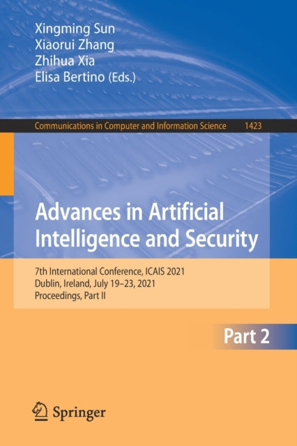Book cover of: Advances in Artificial Intelligence and Security. By: Xingming Sun