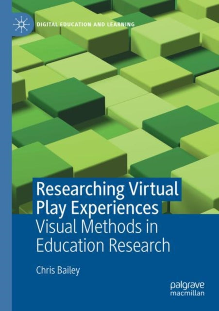 Book cover of: Researching Virtual Play Experiences. By: Chris Bailey
