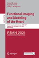 Book cover of: Functional Imaging and Modeling of the Heart. By: Daniel B. Ennis