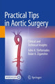 Book cover of: Practical Tips in Aortic Surgery. By: John A. Elefteriades