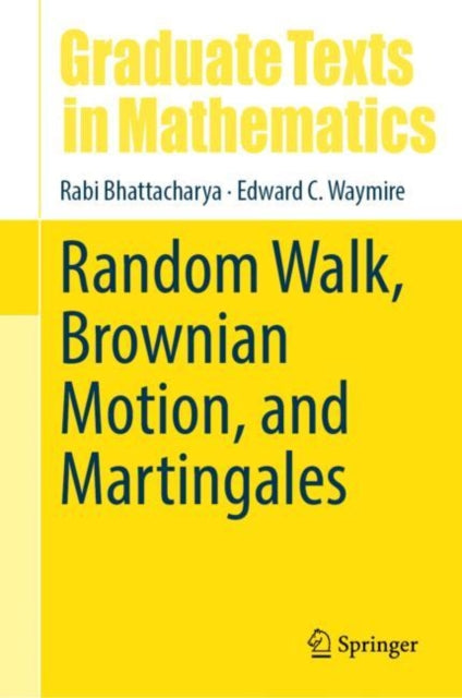 Book cover of: Random Walk, Brownian Motion, and Martingales. By: Rabi Bhattacharya