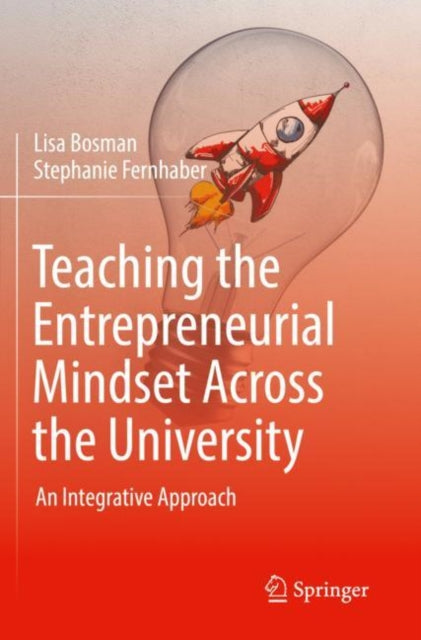Book cover of: Teaching the Entrepreneurial Mindset Across the University. By: Lisa Bosman