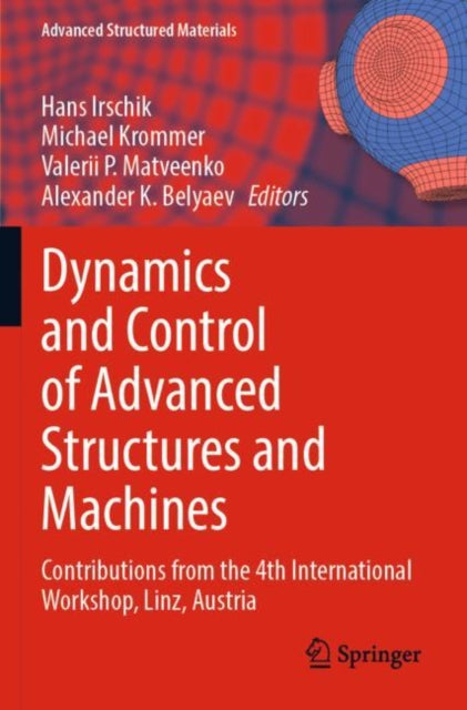 Book cover of: Dynamics and Control of Advanced Structures and Machines. By: Hans Irschik