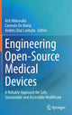 Book cover of: Engineering Open-Source Medical Devices. By: Arti Ahluwalia