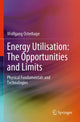 Book cover of: Energy Utilisation: The Opportunities and Limits. By: Wolfgang Osterhage