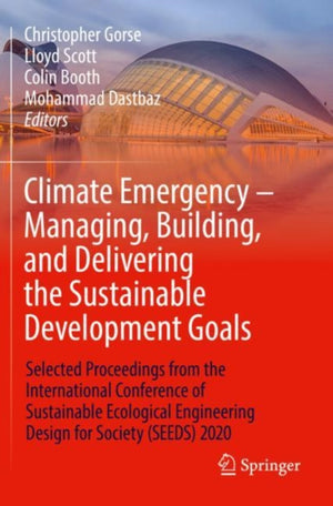 Climate Emergency – Managing, Building , and Delivering the Sustainable Development Goals