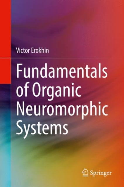 Book cover of: Fundamentals of Organic Neuromorphic Systems. By: Victor Erokhin