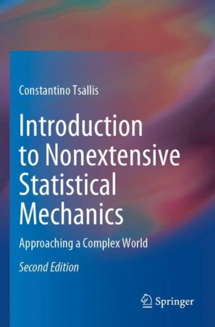 Book cover of: Introduction to Nonextensive Statistical Mechanics. By: Constantino Tsallis