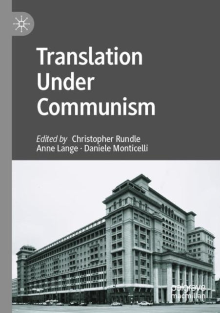 Book cover of: Translation Under Communism. By: Christopher Rundle