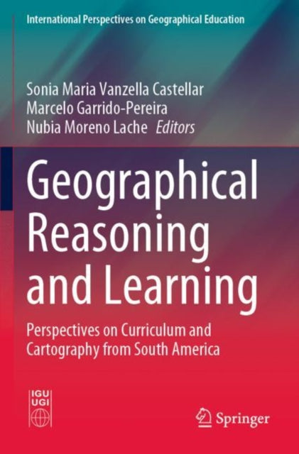Book cover of: Geographical Reasoning and Learning. By: Sonia Maria Vanzella Castellar
