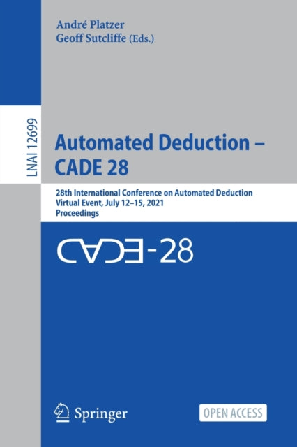 Book cover of: Automated Deduction – CADE 28. By: André Platzer