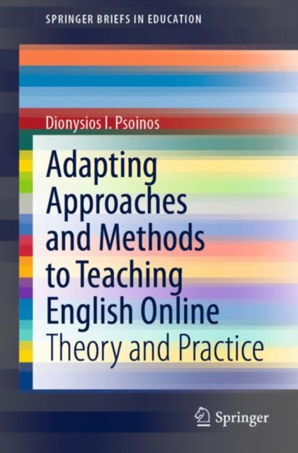 Book cover of: Adapting Approaches and Methods to Teaching English Online. By: Dionysios I. Psoinos