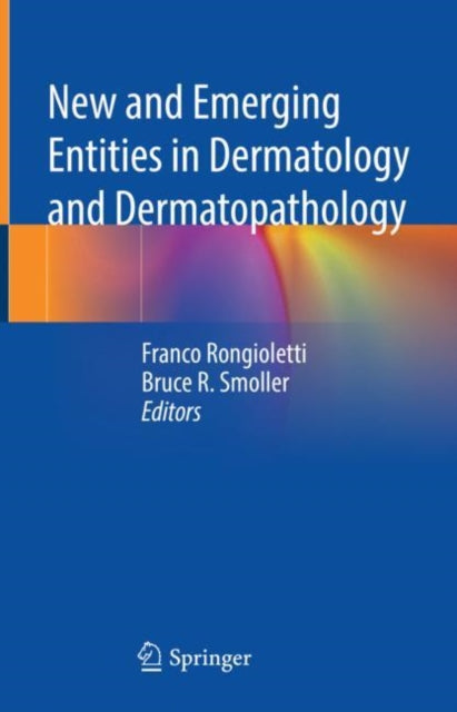 Book cover of: New and Emerging Entities in Dermatology and Dermatopathology. By: Franco Rongioletti