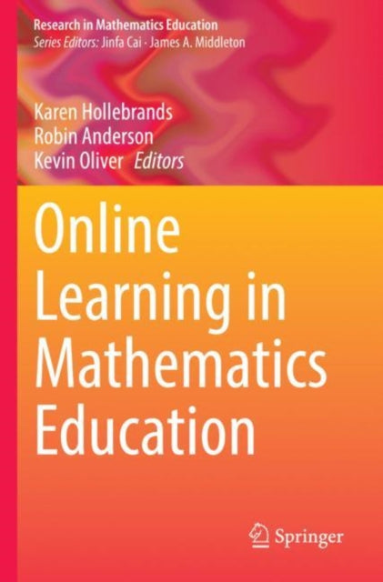 Book cover of: Online Learning in Mathematics Education. By: Karen Hollebrands