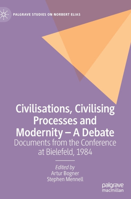 Book cover of: Civilisations, Civilising Processes and Modernity – A Debate. By: Stephen Mennell