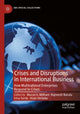 Book cover of: Crises and Disruptions in International Business. By: Murad A. Mithani