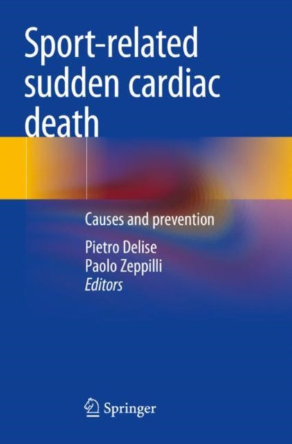 Book cover of: Sport-related sudden cardiac death. By: Pietro Delise