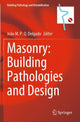Book cover of: Masonry: Building Pathologies and Design. By: João M. P. Q. Delgado
