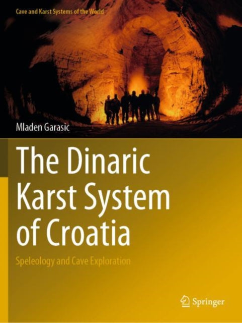 Book cover of: Dinaric Karst System of Croatia. By: Mladen Garasic