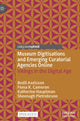 Book cover of: Museum Digitisations and Emerging Curatorial Agencies Online. By: Bodil Axelsson