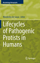 Book cover of: Lifecycles of Pathogenic Protists in Humans. By: Wanderley de Souza