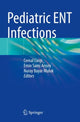 Book cover of: Pediatric ENT Infections. By: Cemal Cingi