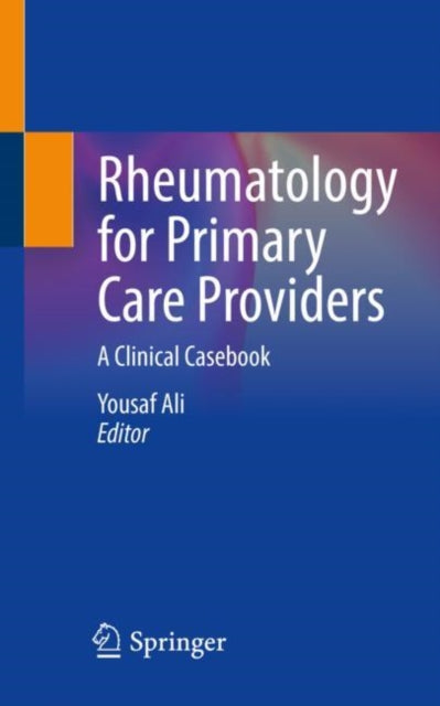Book cover of: Rheumatology for Primary Care Providers. By: Yousaf Ali